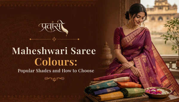 Maheshwari Saree Colours: Popular Shades and How to Choose