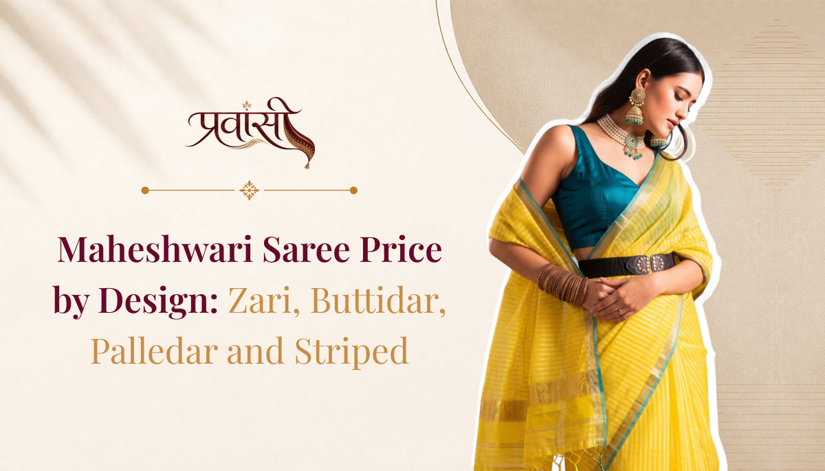 Zari, Buttidar, Palledar and striped Maheshwari sarees compared by design and price