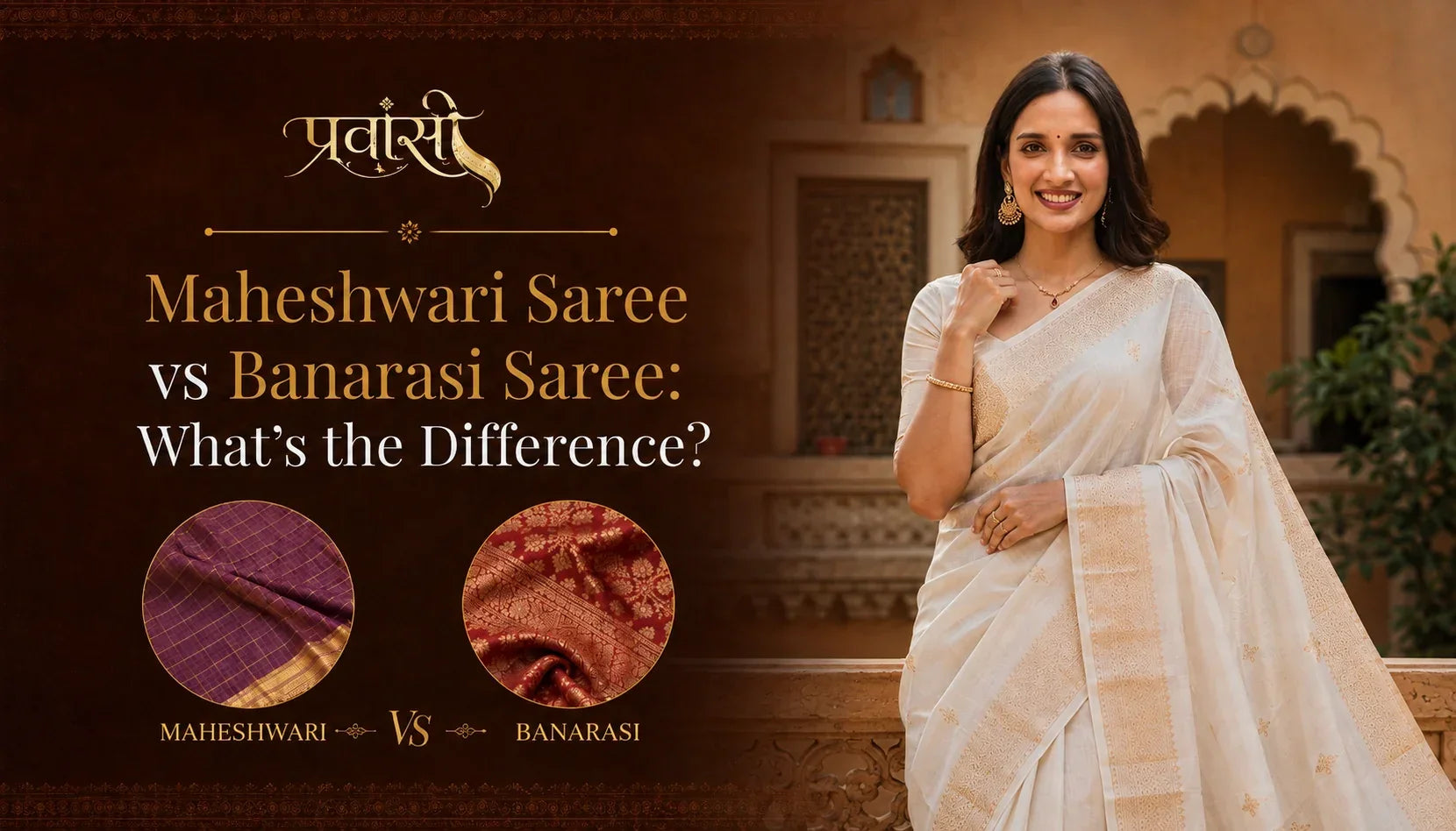 Maheshwari saree vs Banarasi saree showing differences in fabric, zari, design and drape