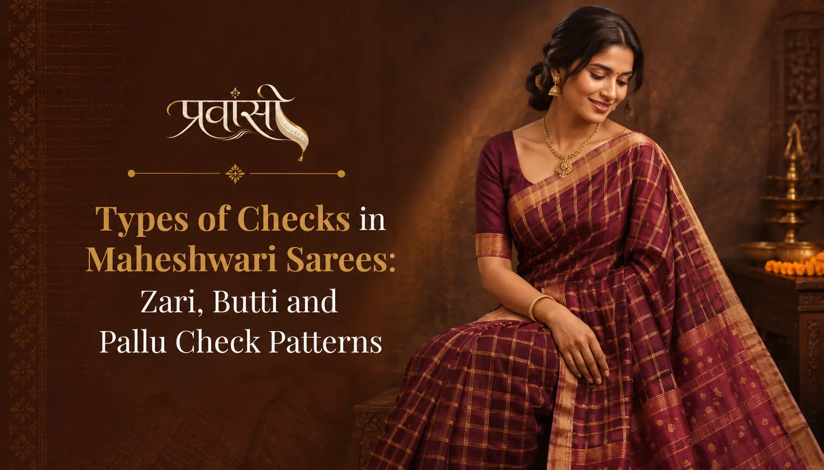 Types of Checks in Maheshwari Sarees: Zari, Butti and Pallu Check Patterns